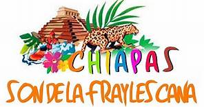 Chiapas - El son de la Fraylescana