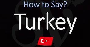 How to Pronounce Turkey? (CORRECTLY) Country Name Pronunciation
