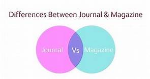 Differences Between Journal and Magazine | @ThesisHelper01