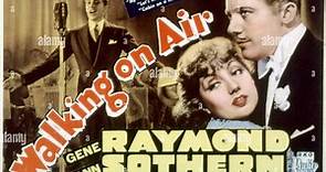 Walking on Air 1936 with Gene Raymond, Ann Sothern, Alan Curtis, Jessie Ralph and Henry Stephenson