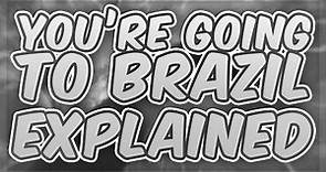 Why Are You Going To Brazil? [Behind The Meme]