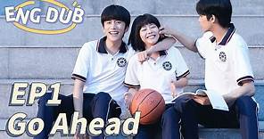 [ENG DUB] Go Ahead EP1 | Starring: Tan Songyun, Song Weilong, Zhang Xincheng| Romantic Comedy Drama