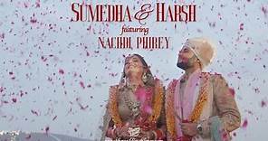 Nachdi Phirey | Sumedha & Harsh | The Wedding Filmer
