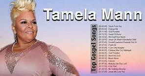 Best Playlist Of Tamela Mann Gospel Songs 2020 - Most Popular Tamela Mann Songs Of All Time Playlist