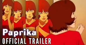 PAPRIKA [2007] - Official Trailer (HD)