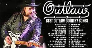 Country Outlaw Music - Top Outlaw Country Best Songs