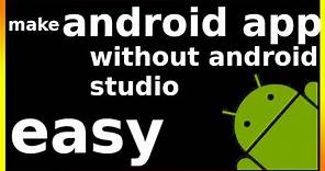 how to make android app without android studio