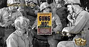 📽️ 'Gung Ho!'- (1943) ★★★☆☆ | ⭐ Randolph Scott, Alan Curtis, Noah Beery Jr.