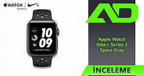 Apple Watch Series 3 Nike Plus İncelemesi