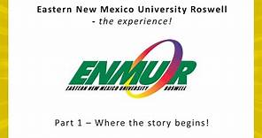 Part 1 Eastern New Mexico University Roswell - the experience!