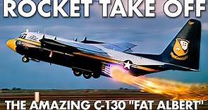 Rocket Take Off | The Amazing C-130 "Fat Albert" | One Of The Last Jet Assisted Take Off Videos
