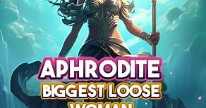 Aphrodite: Biggest Loose Woman In Greek Mythology #greekmythology #mythology #aphrodite