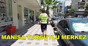 4K UHD - Manisa Turgutlu Merkez - Turkey Manisa Turgutlu Walking Tour