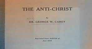 "The Anti-Christ" by Dr George W Carey