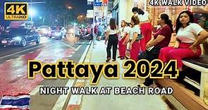 [4K HDR] Pattaya 2024 | Night Walk Beach Road | Thailand Travel