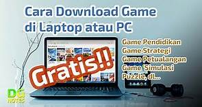 Cara Download Game di Laptop / PC. Banyak yang Gratis!