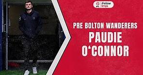 Paudie O'Connor Pre Bolton Wanderers