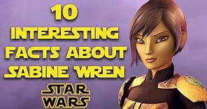 10 INTERESTING Facts About Sabine Wren | Star Wars Canon Explained