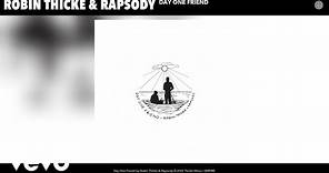 Robin Thicke, Rapsody - Day One Friend (Official Audio)
