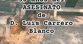 D. LUIS CARRERO BLANCO, 50 años de su ASESINATO el #20/12/2023 #historia #territorionecropolis