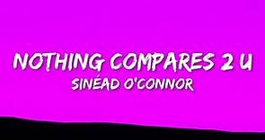 Sinéad O'Connor - Nothing Compares 2 U (Lyrics) 25p lyrics/letra