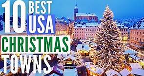 Top 10 Best Christmas Towns in America