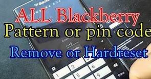 Blackberry pattern or pin code remove or Hard reset