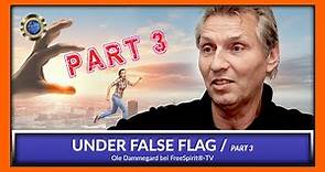 Under false flag - Ole Dammegard / Part 3 (EN)
