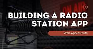Building A Radio Station App
