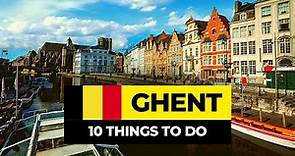 Top 10 Things to do in Ghent 2024 | Belgium Travel Guide
