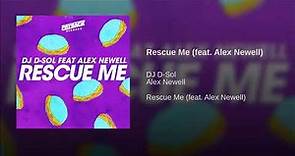 D-Sol Feat. Alex Newell - Rescue Me