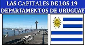 Las Capitales de los Departamentos de URUGUAY