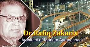 Dr.Rafiq zakaria : An ideal Leader we Need