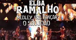 Elba Ramalho: Medley Pra Dançar O São João | Ao Vivo no São João de Campina Grande