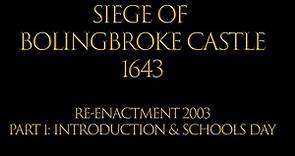 Siege of Bolingbroke Castle 1643 Re-enactment, 2003. Part 1: Introduction & Schools Day.