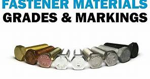 Understanding Fastener Grades & Materials | Fasteners 101