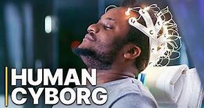 Human Cyborg | Documentary | Transhumanism | Neuroscience