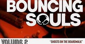 The Bouncing Souls "Ghosts on the Boardwalk"