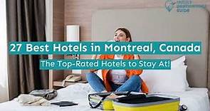 27 Best Hotels in Montreal, Canada