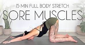 15 Min Full Body Stretch for Sore Muscles & Tension Relief