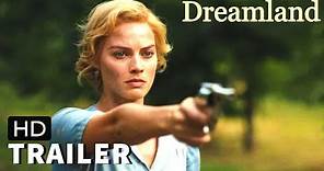 Dreamland | Trailer Ita Hd (2021) Film con Margot Robbie