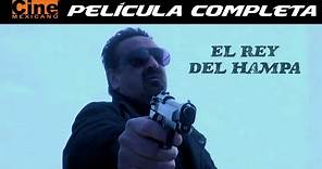 El Rey del Hampa | Película Completa | Cine Mexicano | Max Hernández