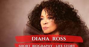 Diana Ross - Short Biography (Life Story)