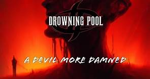 DROWNING POOL "A Devil More Damned" (Official Lyric Video)