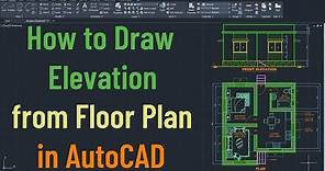 How to Draw Elevation from Floor Plan in AutoCAD