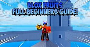How To Play Blox Fruits - FULL Beginner Guide!