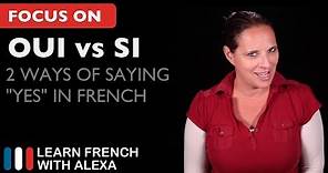2 Ways of Saying "YES" in French: OUI vs SI