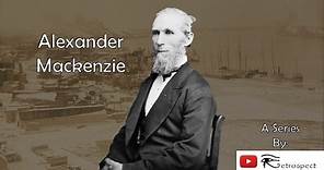 Alexander Mackenzie (Prime Ministers of Canada Series #2)