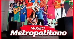 MUSEO METROPOLITANO DE LIMA - Ingreso Gratis