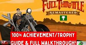 Full Throttle Remastered - 100% Achievement/Trophy Guide & Full Walkthrough